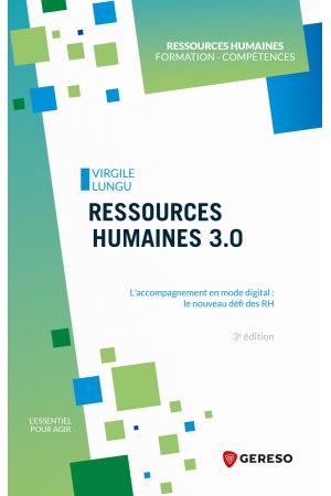 "Ressources humaines 3.0" L'accompagnement en mode digital : le nouveau défi des RH"