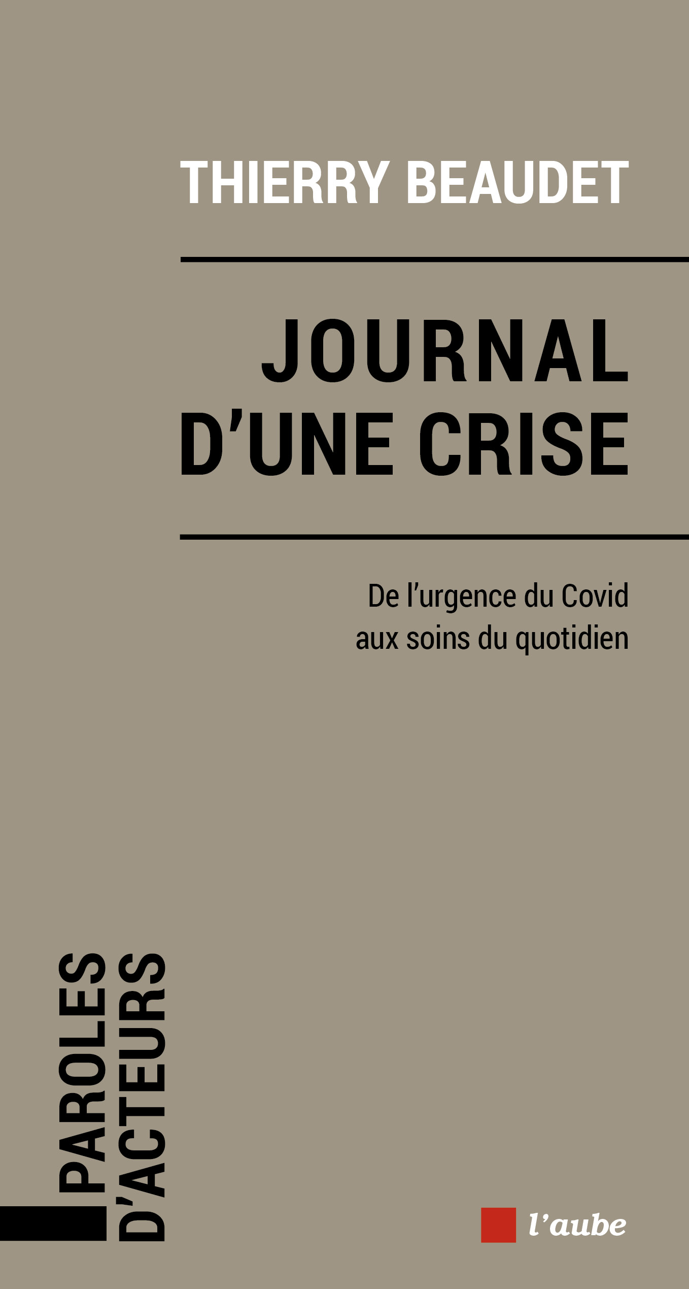 Livre "Journal d'une crise. De l'urgence du Covid aux soins du quotidien"