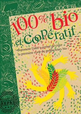 "100% Bio et Coopératif ! Comment l'idée a germé de créer la première coop de producteurs bio"