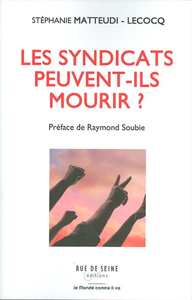 « Les syndicats peuvent-ils mourir ? »