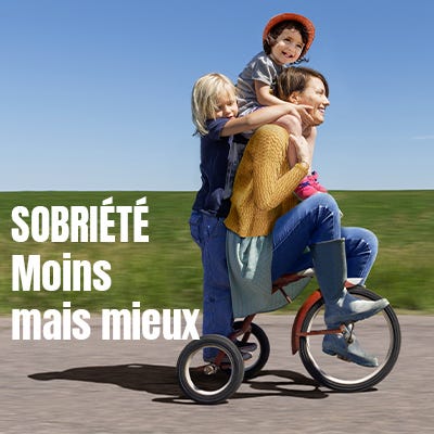 Sobriété : faire mieux avec moins, c'est possible !