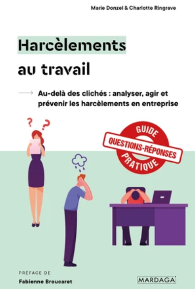 Livre "Harcèlements au travail - Au-delà des clichés : analyser, agir et prévenir les harcèlements en entreprise"