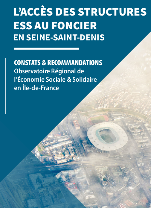 La CRESS Île-de-France et le Département de la Seine-Saint Denis dévoilent une étude sur l'accès au foncier des structures de l'ESS
