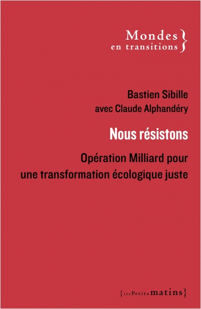 Livre "Nous résistons. Opération Milliard pour une transformation écologique juste"