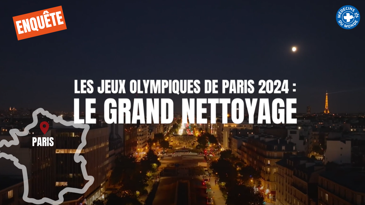 JO 2024 : « C'est une blague, mais pas pour tout le monde ». Médecins du Monde interpelle sur le nettoyage social à l'approche des Jeux