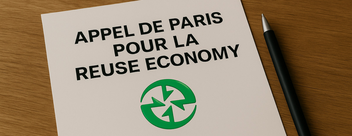L'Appel de Paris pour la Reuse Economy, 10 propositions pour faire changer d'échelle l'économie du réemploi
