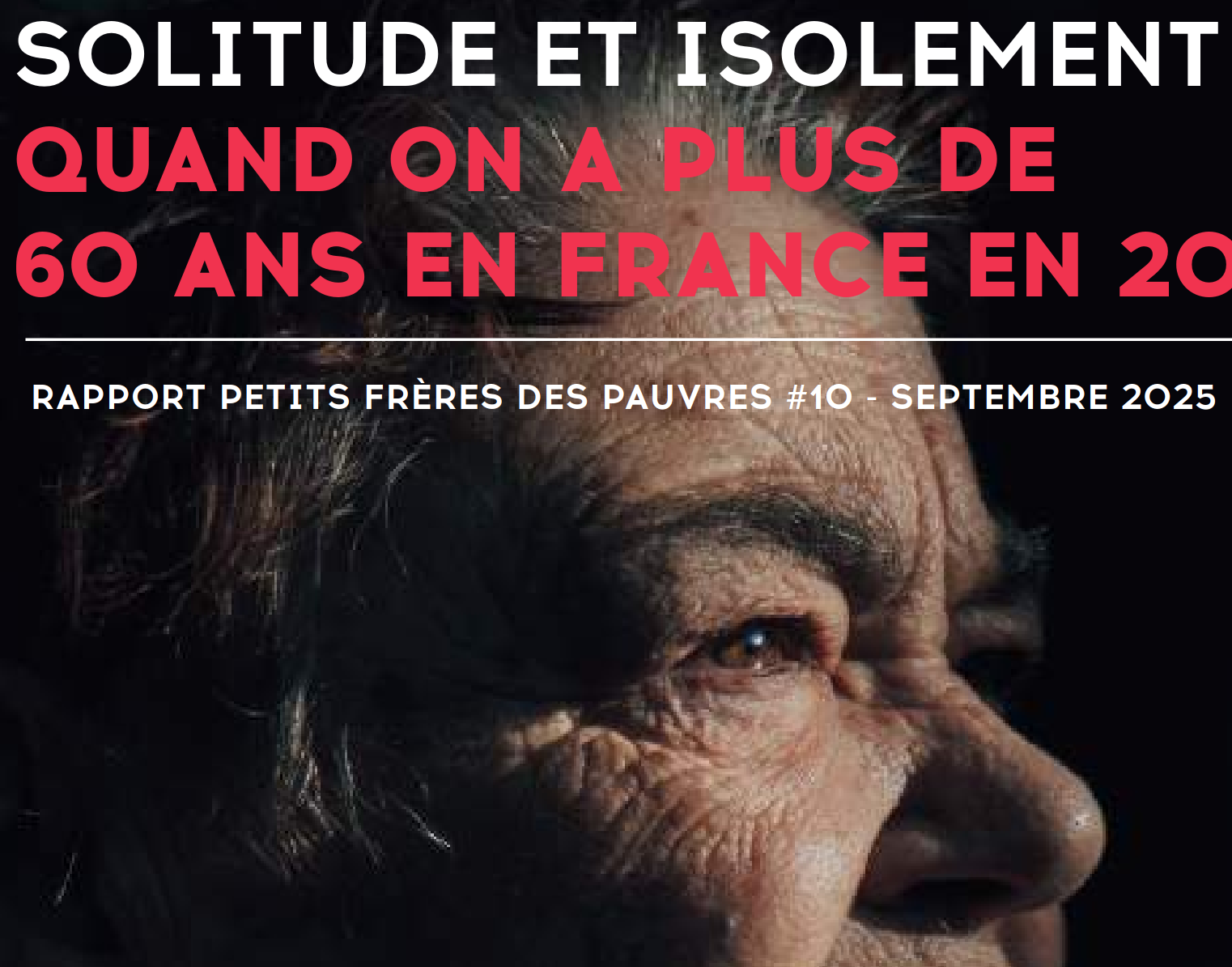 3ème Baromètre Petits Frères des Pauvres sur la Solitude et l'isolement des personnes âgées 300 000 personnes âgées en situation de mort sociale en 2017, 530 000 en 2021, 750 000 en 2025...1 million en 2030 ?