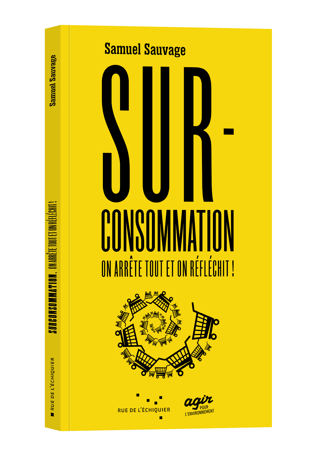 Livre "Surconsommation, on arrête tout et on réfléchit !"
