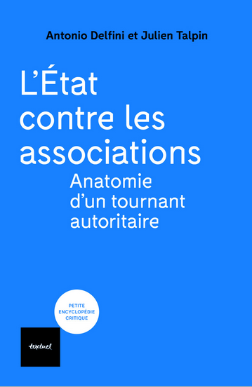Livre " L'état contre les associations. Anatomie d'un tournant autoritaire "