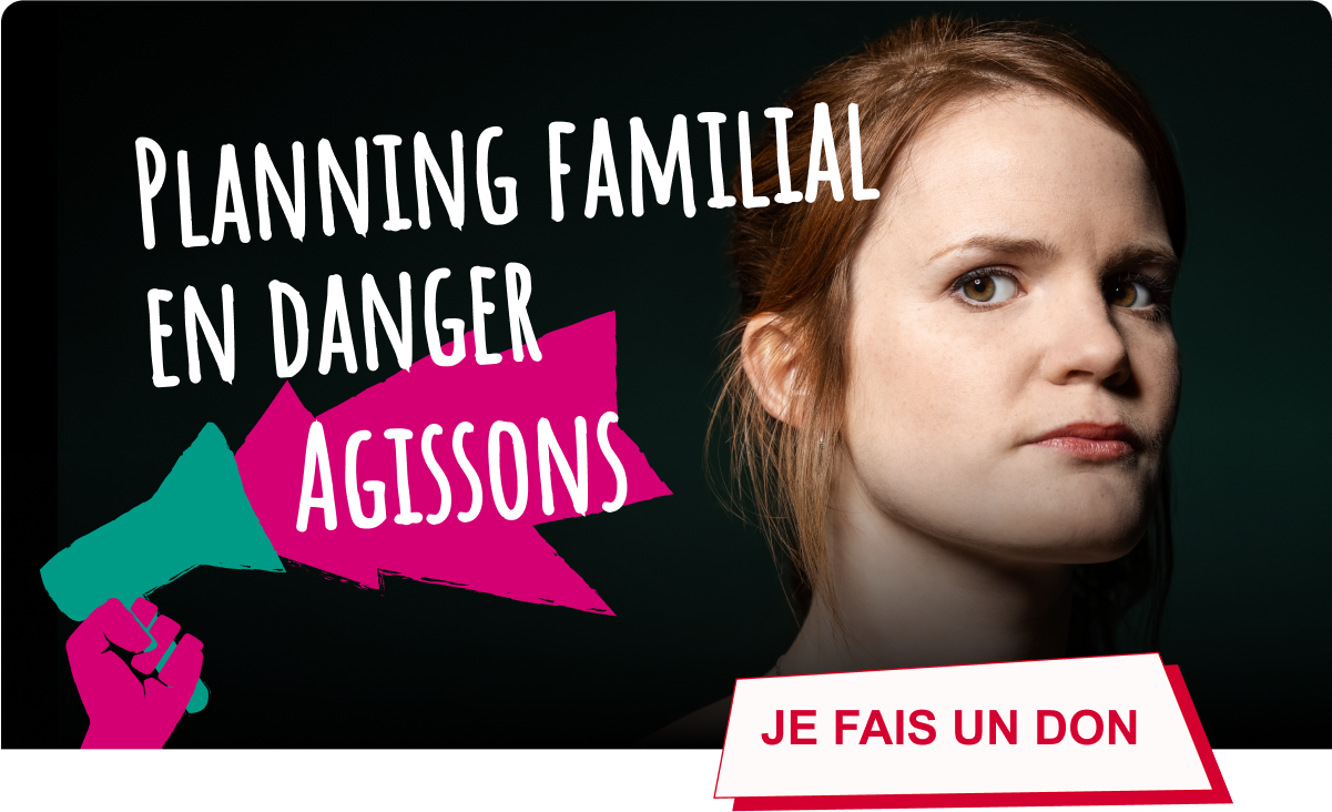 Le Planning familial est en danger, vos droits aussi